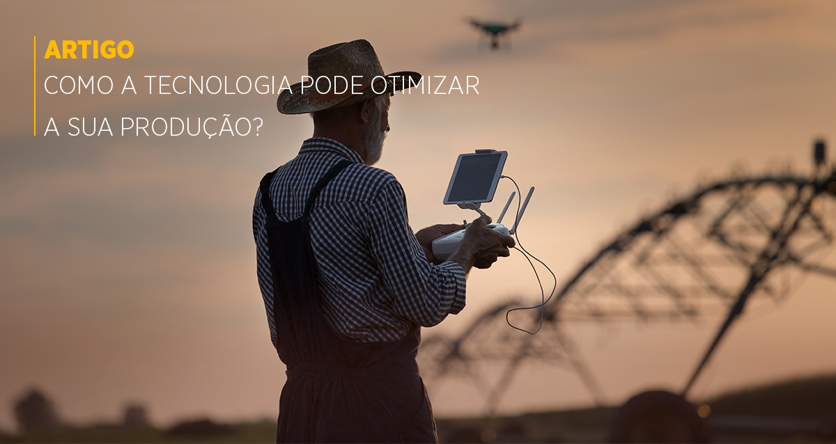 Como a tecnologia pode otimizar a sua produção?